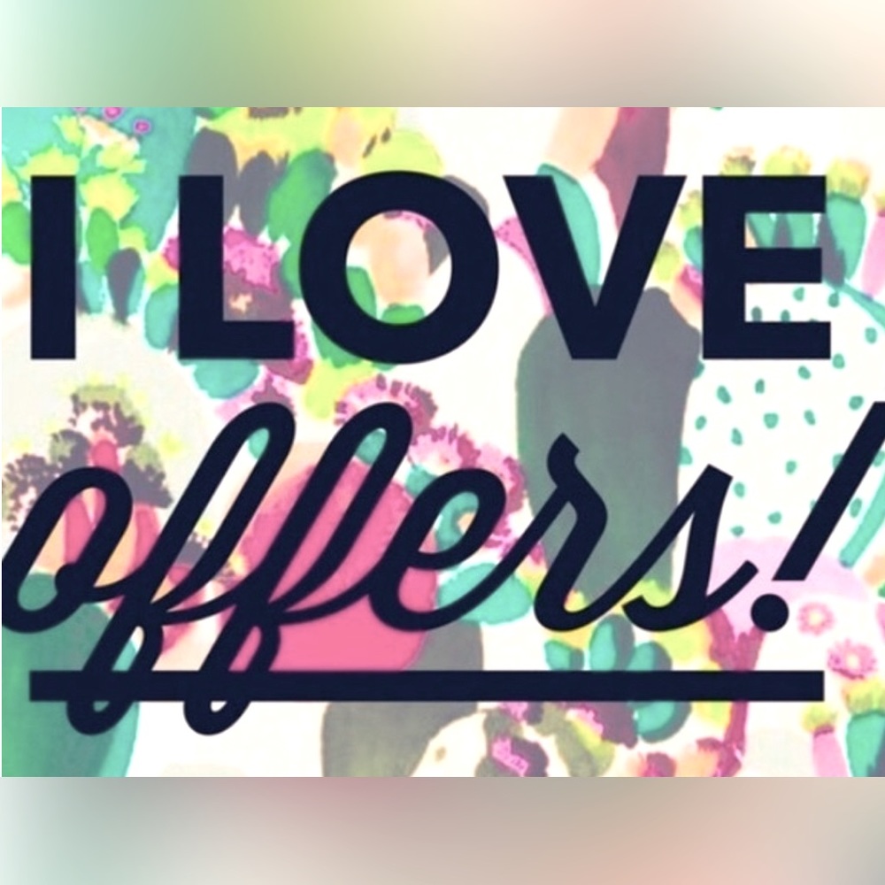 Make me an offer if you see something you love…